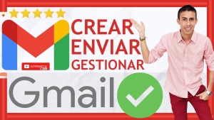 GMAIL CREAR, ENVIAR y GESTIONAR tu CORREO ELECTRÓNICO