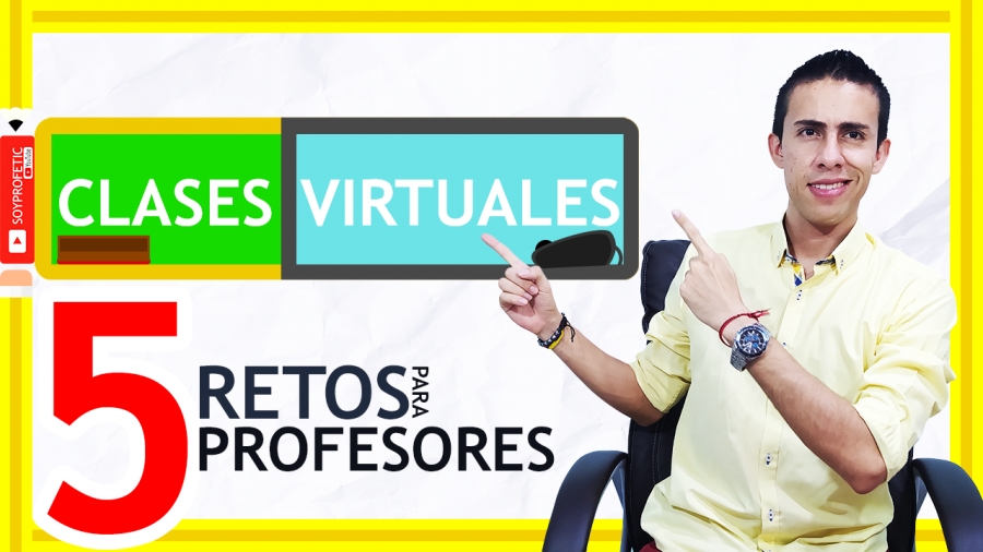 CLASES VIRTUALES | 5 RETOS para PROFESORES