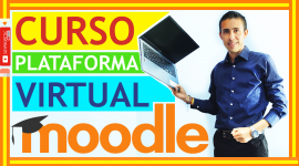 CURSO DE MOODLE | La plataforma virtual más popular del mundo